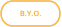B.Y.O.